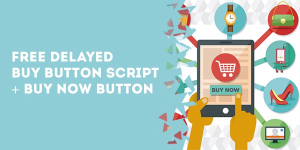 free delayed buy button script buy now button
