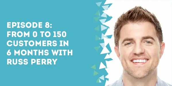 episode from to customers in months with russ perry
