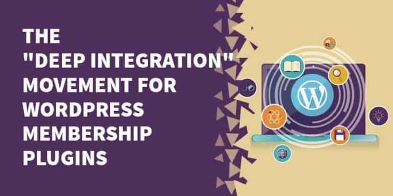 The Deep Integration movement for WordPress membership plugins