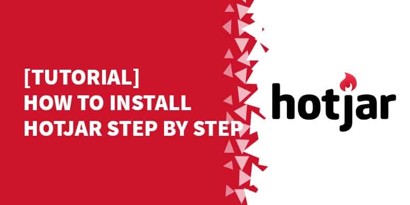 Tutorial How to Install Hotjar Step by Step