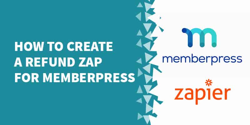 How to create a refund zap for MemberPress