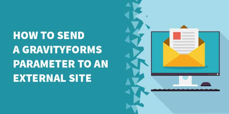 How to send a GravityForms parameter to an external site