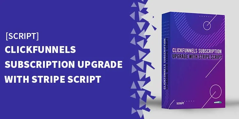 ClickFunnels Subscription Upgrade with Stripe Script banner