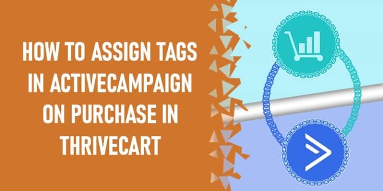 How to assign tagrs in activecampaign on thrive purchases