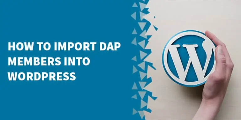 How To Import DAP Members Into WordPress