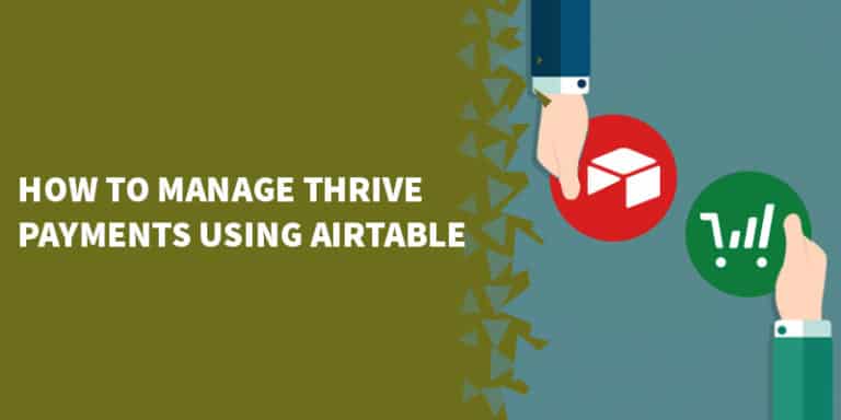 How to manage Thrive payments using Airtable
