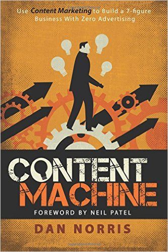 content machine cover - 3 Books That Will Positively Transform Your Business