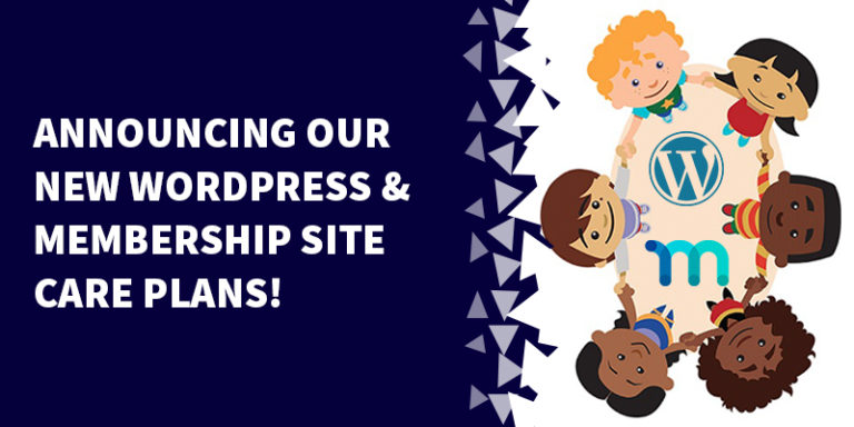 Announcing Our New WordPress Membership Site Care Plans