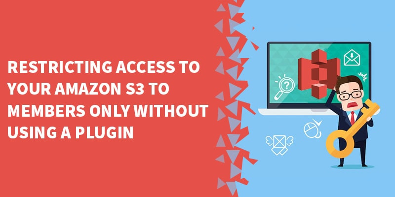 Restricting access to your Amazon S to members only without using a plugin