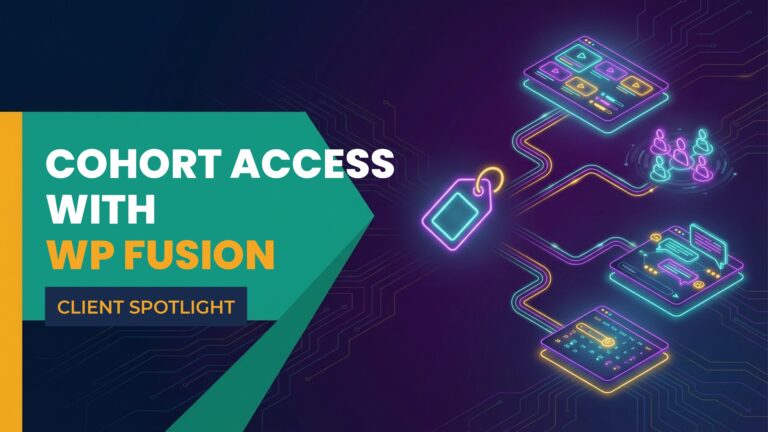 Cohort access with WP Fusion, client spotlight